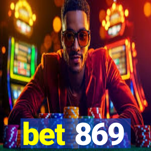 bet 869